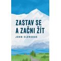 Zastav se a začni žít
