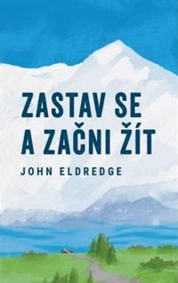 Zastav se a začni žít