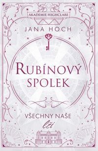 Rubínový spolek: Všechny naše lži