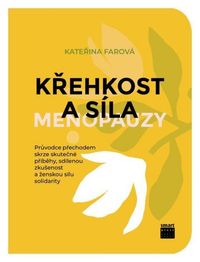 Křehkost a síla menopauzy