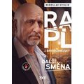 Rapl z Bartolomějský: další směna