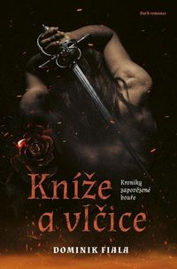 Kroniky zapovězené bouře - Kníže a vlčice