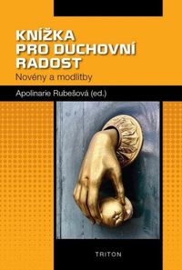 Knížka pro duchovní radost - Novény a modlitby
