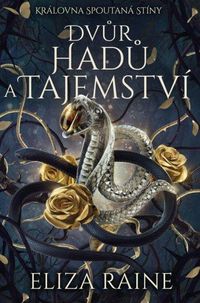 Dvůr hadů a tajemství
