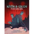 Křižík a golem - Prokletí bílého daňka
