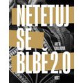Netetuj se blbě 2.0