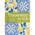 Dlouhověkost na talíři - 50 receptů z míst, kde se žije nejdéle