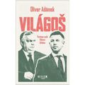 Világoš - Vzestup a pád Viktora Orbána