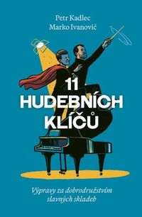 11 hudebních klíčů - Výpravy za dobrodružstvím slavných skladeb